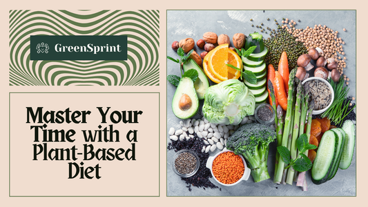Mastering Time Management, Productivity, and Performance with a Whole Plant-Based Diet